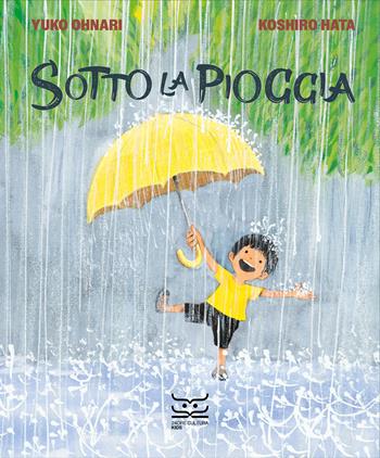 Sotto la pioggia - Yuko Ohnari - Libro 24 Ore Cultura 2024, 24 Ore Cultura. Kids | Libraccio.it