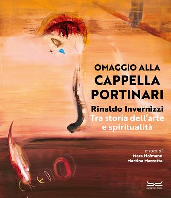 Rinaldo Invernizzi. Omaggio alla Cappella Portinari tra storia dell’arte e spiritualità. Ediz. a colori  - Libro 24 Ore Cultura 2024 | Libraccio.it