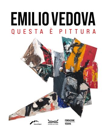Emilio Vedova. Questa è pittura. Catalogo della mostra. Ediz. illustrata  - Libro 24 Ore Cultura 2024 | Libraccio.it