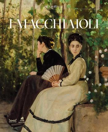 I macchiaioli. Catalogo della mostra (Milano, 3 febbraio-14 giugno 2026). Ediz. a colori  - Libro 24 Ore Cultura 2026, Cataloghi di mostra | Libraccio.it
