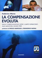 La compensazione evoluta. Dalla compensazione oltre il limite respiratorio alla manovra hands free