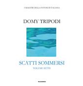 Domy Tripodi. Scatti sommersi sette. Ediz. a colori