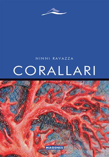 Corallari - Ninni Ravazza - Libro Magenes 2023, Maree. Storie del mare | Libraccio.it