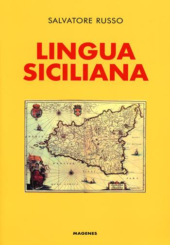 Lingua siciliana - Salvatore Russo - Libro Magenes 2020, Voci dal Sud | Libraccio.it