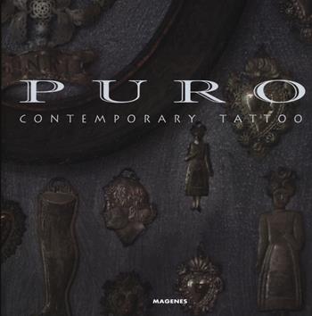 Puro Contemporary tattoo. Ediz. illustrata - Marco C. Matarese - Libro Magenes 2021, Beaux livres | Libraccio.it