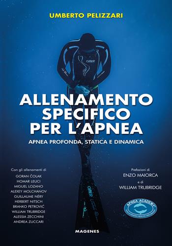 Allenamento specifico per l'apnea. Apnea profonda, statica e dinamica - Umberto Pelizzari - Libro Magenes 2020, Blu sport | Libraccio.it