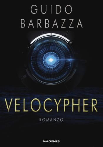 Velocypher - Guido Barbazza - Libro Magenes 2020, Maree. Storie del mare | Libraccio.it