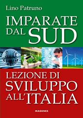 Imparate dal Sud. Lezione di sviluppo all'Italia