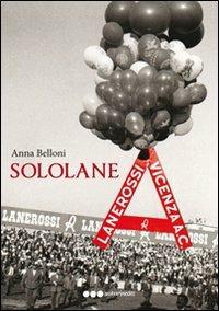 Sololane - Anna Belloni - Libro Olisterno Editore 2012, Autorinediti | Libraccio.it