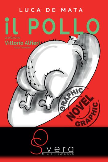 Il pollo - Luca De Mata - Libro Sovera Edizioni 2018, Gli spennati | Libraccio.it