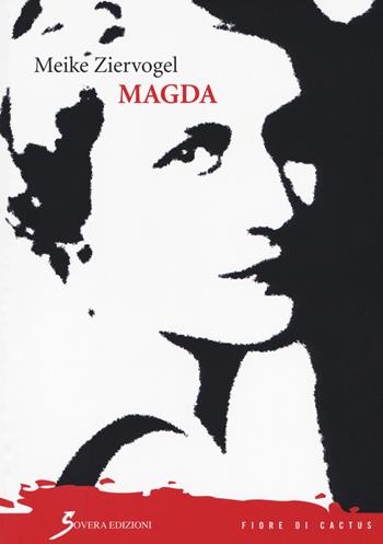 Magda - Meike Ziervogel - Libro Sovera Edizioni 2018, Fiore di cactus | Libraccio.it