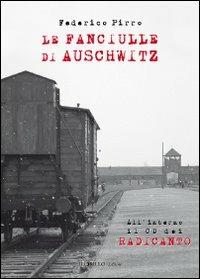 Le fanciulle di Auschwitz. Con CD Audio - Federico Pirro - Libro Il Grillo 2013 | Libraccio.it