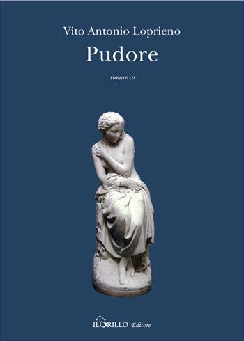 Pudore - Vito Antonio Loprieno - Libro Il Grillo Editore 2015 | Libraccio.it
