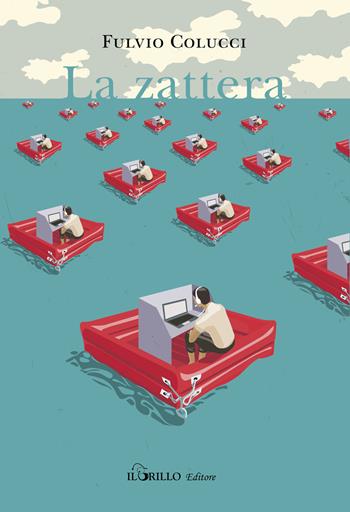 La zattera - Fulvio Colucci - Libro Il Grillo Editore 2015 | Libraccio.it