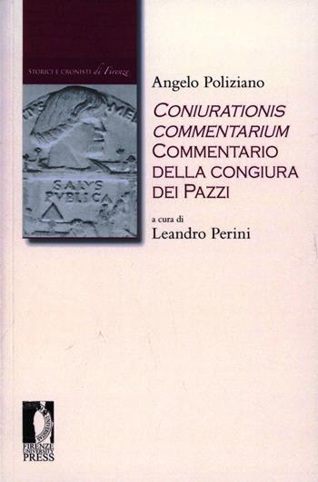 Coniurationis commentarium. Commentario alla congiura dei pazzi - Angelo Poliziano - Libro Firenze University Press 2012, Biblioteca di storia | Libraccio.it