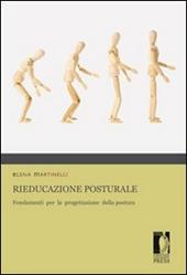 Rieducazione posturale. Fondamenti per la progettazione della postura