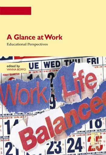 A Glance at work. Educational perspectives  - Libro Firenze University Press 2012, Strumenti per la didattica e la ricerca | Libraccio.it