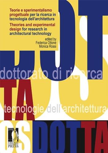 Teorie e sperimentalismo progettuale per la ricerca in tecnologia dell'architettura. Ediz. italiana e inglese  - Libro Firenze University Press 2013, Premio ricerca Città di Firenze | Libraccio.it