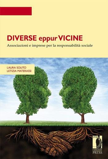 Diverse eppur vicine. Associazioni e imprese per la responsabilità sociale - Laura Solito, Letizia Materassi - Libro Firenze University Press 2013, Strumenti per la didattica e la ricerca | Libraccio.it