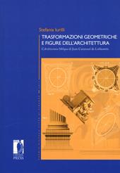 Trasformazioni geometriche e figure dell'architettura. L’«Architettura Obliqua» di Juan Caramuel de Lobkowitz