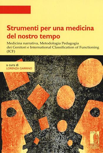 Strumenti per una medicina del nostro tempo  - Libro Firenze University Press 2015, Strumenti per la didattica e la ricerca | Libraccio.it