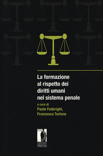 La formazione al rispetto dei diritti umani nel sistema penale  - Libro Firenze University Press 2015, Studies on adult learning and education | Libraccio.it