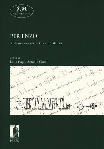 Per Enzo. Studi in memoria di Vincenzo Matera  - Libro Firenze University Press 2016, Reti medievali. E-book. Monografie | Libraccio.it
