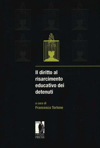 Il diritto al risarcimento educativo dei detenuti  - Libro Firenze University Press 2016, Studies on adult learning and education | Libraccio.it