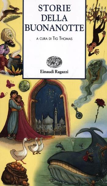 Storie della buonanotte  - Libro Einaudi Ragazzi 2012, Storie e rime | Libraccio.it
