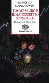 Tommy Scuro e il manoscritto scomparso. Ediz. a colori