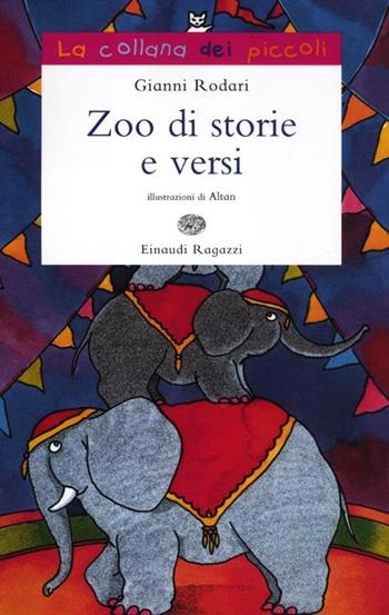 Zoo di storie e versi - Gianni Rodari - Libro Einaudi Ragazzi 2012, La collana dei piccoli | Libraccio.it