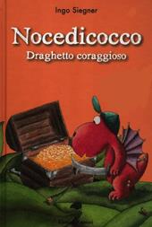Nocedicocco draghetto coraggioso. Ediz. illustrata