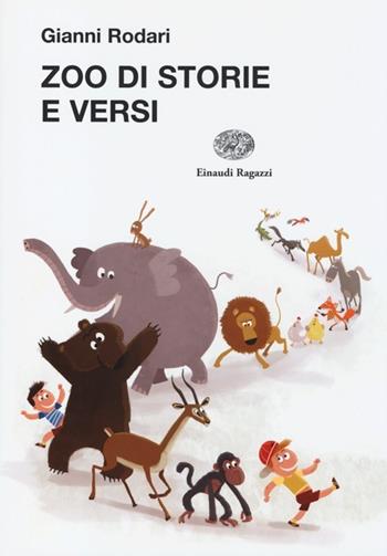 Zoo di storie e versi - Gianni Rodari - Libro Einaudi Ragazzi 2013, La biblioteca di Gianni Rodari | Libraccio.it