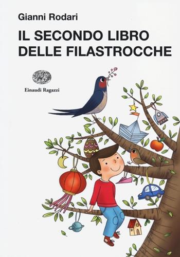 Il secondo libro delle filastrocche. Ediz. illustrata - Gianni Rodari - Libro Einaudi Ragazzi 2013, La biblioteca di Gianni Rodari | Libraccio.it