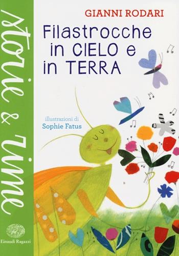 Filastrocche in cielo e in terra. Ediz. a colori - Gianni Rodari - Libro Einaudi Ragazzi 2013, Storie e rime | Libraccio.it