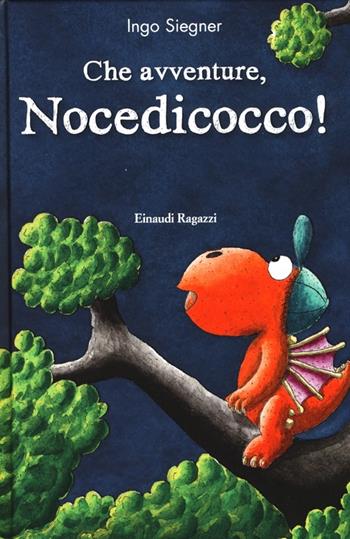 Che avventure, Nocedicocco! - Ingo Siegner - Libro Einaudi Ragazzi 2013 | Libraccio.it