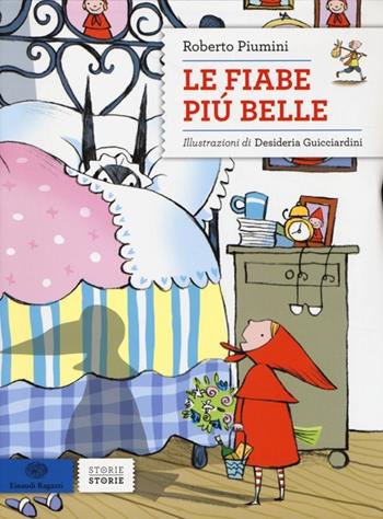 Le fiabe più belle - Roberto Piumini - Libro Einaudi Ragazzi 2013, Storie storie | Libraccio.it
