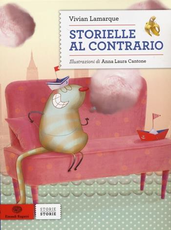 Storielle al contrario - Vivian Lamarque - Libro Einaudi Ragazzi 2013, Storie storie | Libraccio.it