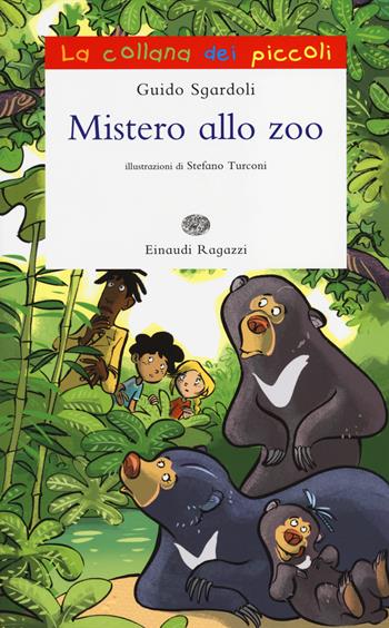 Mistero allo zoo. Ediz. illustrata - Guido Sgardoli - Libro Einaudi Ragazzi 2014, La collana dei piccoli | Libraccio.it