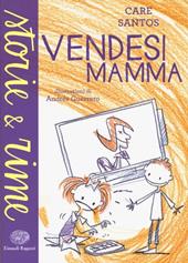 Vendesi mamma. Ediz. illustrata