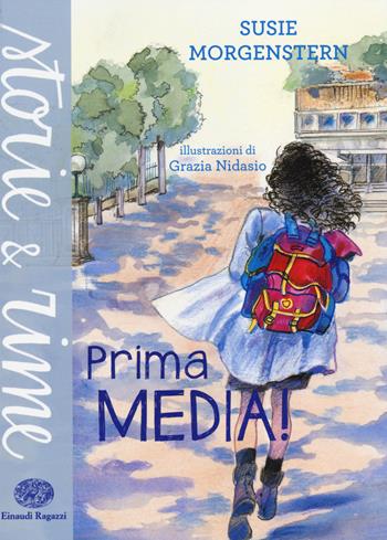 Prima media! Ediz. a colori - Susie Morgenstern - Libro Einaudi Ragazzi 2014, Storie e rime | Libraccio.it