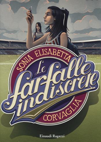 Le farfalle indiscrete - Sonia E. Corvaglia - Libro Einaudi Ragazzi 2014, Carta bianca | Libraccio.it