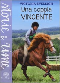 Una coppia vincente - Victoria Eveleigh - Libro Einaudi Ragazzi 2014, Storie e rime | Libraccio.it