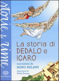 La storia di Dedalo e Icaro. Ediz. a colori - Mino Milani - Libro Einaudi Ragazzi 2014, Storie e rime | Libraccio.it