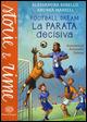 La parata decisiva. Football dream - Alessandra Berello, Andrea Marelli - Libro Einaudi Ragazzi 2015, Storie e rime | Libraccio.it