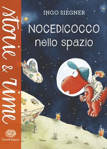 Nocedicocco nello spazio. Ediz. a colori - Ingo Siegner - Libro Einaudi Ragazzi 2015, Storie e rime | Libraccio.it