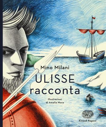 Ulisse racconta - Mino Milani - Libro Einaudi Ragazzi 2015 | Libraccio.it