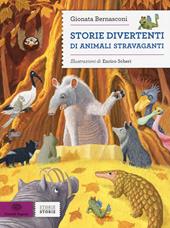 Storie divertenti di animali stravaganti. Ediz. illustrata