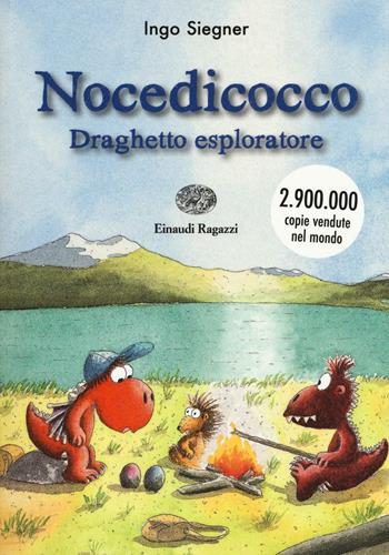 Nocedicocco draghetto esploratore. Ediz. illustrata - Ingo Siegner - Libro Einaudi Ragazzi 2016 | Libraccio.it