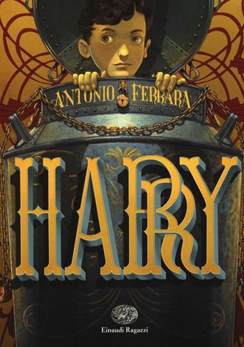 Harry - Antonio Ferrara - Libro Einaudi Ragazzi 2016, Carta bianca | Libraccio.it